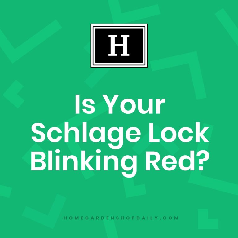 Is Your Schlage Lock Blinking Red? Home & Garden Decor